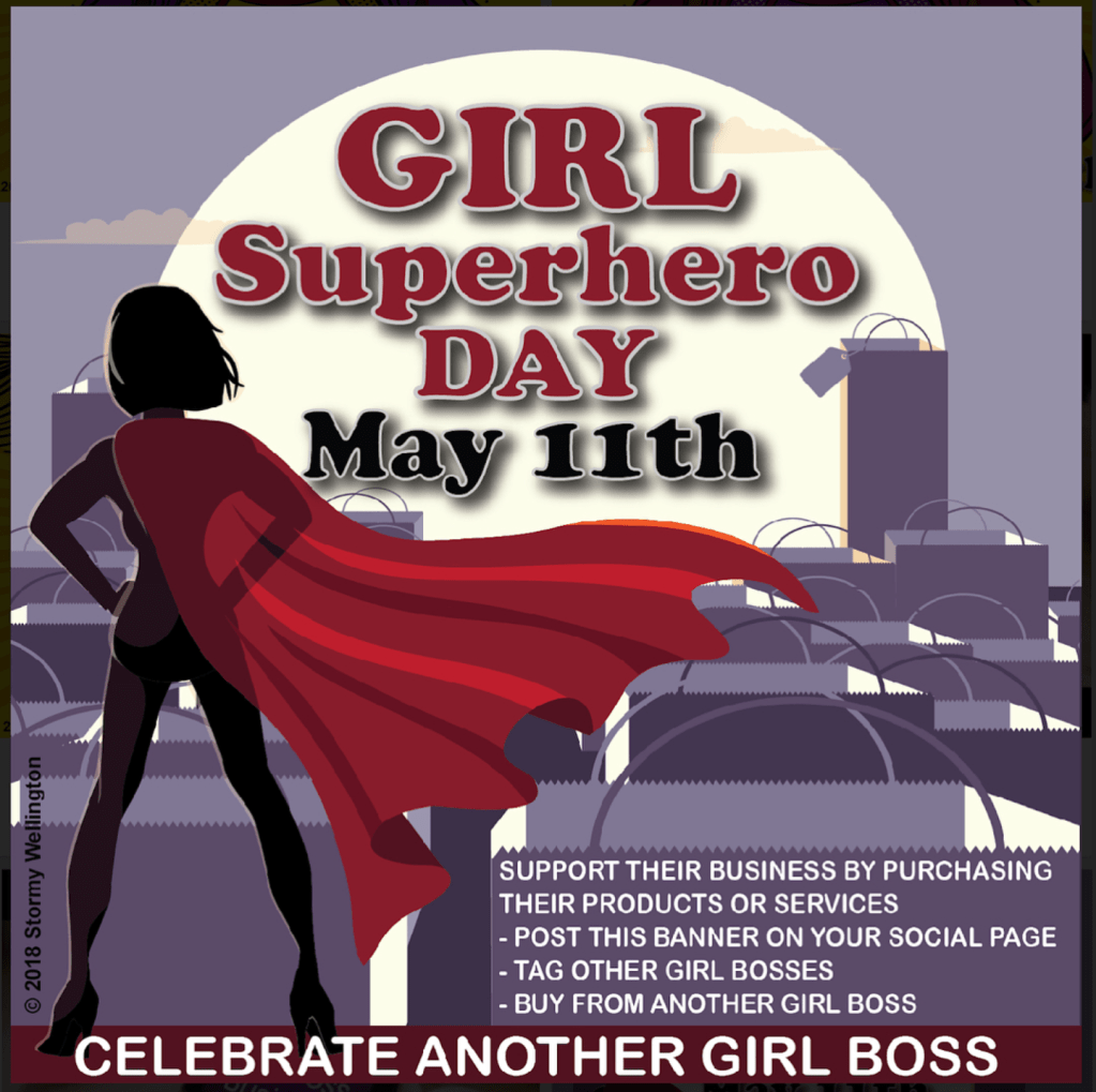 Stormy Wellington Declares Today 5/11/18 As #GirlSuperHeroDay – Meet Our “Goddess Spotlight”